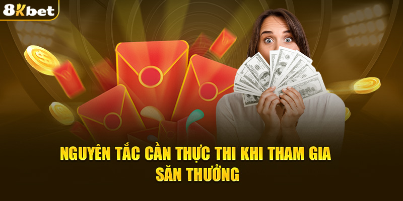 Nguyên tắc cần thực thi khi tham gia săn thưởng