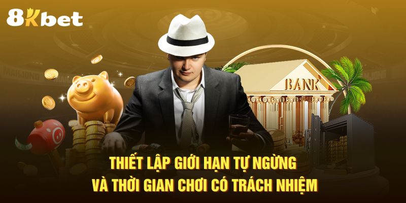 Thiết lập giới hạn tự ngừng và thời gian chơi có trách nhiệm