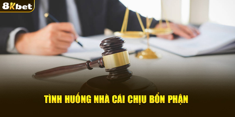 Tình huống nhà cái chịu bổn phận 